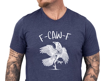 F-CAW-F Lustiges Krähen-Shirt Fluchen Shirt Him Birding Shirt für Vogelbeobachter Geschenk Neuheit T-Shirt Krähender Rabe Edgy Humor Shirt Lustig schwören