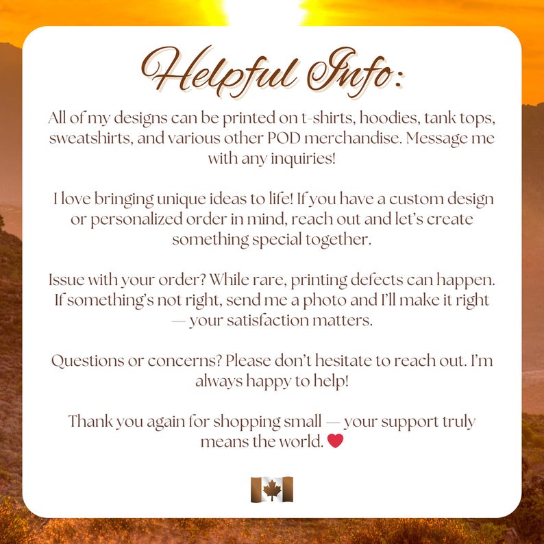 Informational graphic titled "Helpful Info" explaining that the seller offers custom designs on various apparel types, encourages inquiries for personalized orders, will resolve any printing defects with photo proof, welcomes questions, and thanks customers for supporting a small Canadian business.