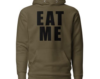 Eat Me Hoodie