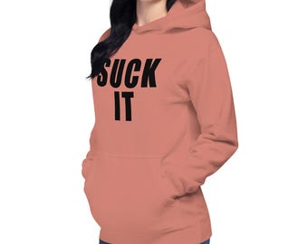 Suck es Hoodie