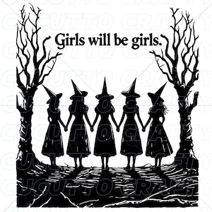 Girls Will Be Girls Witch PNG SVG: Funny Halloween Design