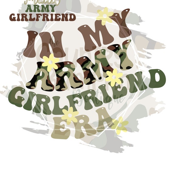 Army Girlfriend Era PNG Sublimation Instant Digital Design