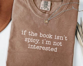 Spicy Book Shirt, Smut Reader Funny Tee, Romance Book Lover Gift, Bookish Comfort Colors®, Dark Romance Smut Shirt For Her, single girl gift