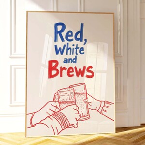 Red White and Brews 独立記念日プリント 面白いバーカート装飾 愛国的なビールポスター レトロな男の隠れ家サイン 独立記念日アート 印刷可能 ダウンロード