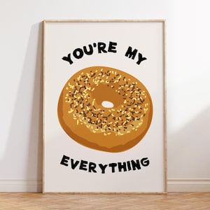 Everything Bagel Art Print: Funny Kitchen Quote (Digital Download)