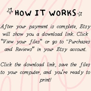 Puede incluir: Texto que explica c&oacute;mo descargar archivos digitales comprados en Etsy. El texto dice "HOW IT WORKS" en una fuente grande en la parte superior de la imagen. El texto explica que despu&eacute;s de que el pago est&eacute; completo, Etsy mostrar&aacute; un enlace de descarga. El texto tambi&eacute;n explica c&oacute;mo encontrar el enlace de descarga en la secci&oacute;n "Compras y rese&ntilde;as" de la cuenta de Etsy. El texto tambi&eacute;n explica c&oacute;mo guardar los archivos en una computadora e imprimirlos.