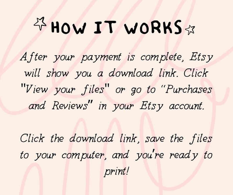 Puede incluir: Texto que explica c&oacute;mo descargar archivos digitales comprados en Etsy. El texto dice "HOW IT WORKS" en una fuente grande en la parte superior de la imagen. El texto explica que despu&eacute;s de que el pago est&eacute; completo, Etsy mostrar&aacute; un enlace de descarga. El texto tambi&eacute;n explica c&oacute;mo encontrar el enlace de descarga en la secci&oacute;n "Compras y rese&ntilde;as" de la cuenta de Etsy. El texto tambi&eacute;n explica c&oacute;mo guardar los archivos en una computadora e imprimirlos.