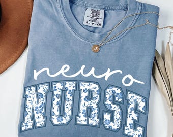 Camiseta floral de enfermera neurológica Comfort Colors®, camisa de enfermera personalizada, regalo de agradecimiento para enfermeras, camisa de enfermera de UCI, semana de la enfermera neurológica, enfermera cardíaca