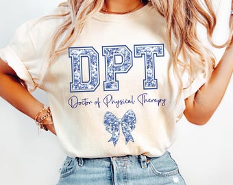 Comfort Colors® Doctor of Physical Therapy Shirt, Custom Name DPT Gift, Dr of Physical Therapy, DPT Graduation, Physical Therapist Grad Tee