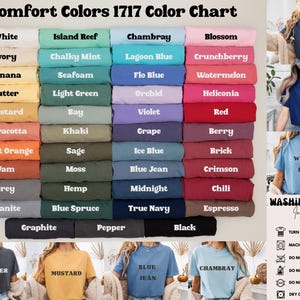 May include: A Comfort Colors 1717 colour chart displaying a range of t-shirt hues, from White to Black. The image shows colour swatches and examples of the shirts in different shades, with washing instructions.