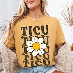 Comfort Colors® TICU Nurse Shirt,  Trauma Team Tee, Medical Apparel, TICU Gift, Intensive Care Nurse, Groovy Daisy Trauma ICU Nurse T-Shirt