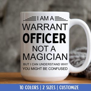 Funny Warrant Officer Mug, Warrant Officer Birthday Gifts, Gift For Women and Men, Warrant Appreciation,  Retirement Gift, Promotion Gift