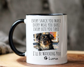 Personalized Every Snack You Make Mug, I'll Be Watching You Dog Mug, Custom Dog Portrait Mug, Dog Dad Mug Gift, Dog Mom Mug, Husband Gift