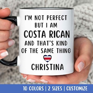 Costa Rican Becher, Costa Rican Geschenk, Geschenk für Costa Ricaner, Costa Rica Geschenk, ich bin nicht perfekt, aber ich bin Costa Ricaner und das ist dasselbe