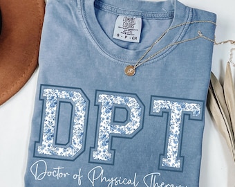 Comfort Colors® Doctor of Physical Therapy Shirt, Custom Name DPT Gift, Dr of Physical Therapy, DPT Graduation, Physical Therapist Grad Tee
