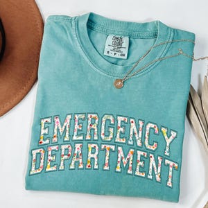 Comfort Colors® Floral Emergency Department Shirt, Emergency Nurse, Emergency Shirt, ER Nurse, ER Nurse Gift, er Department, ED Doctor Shirt