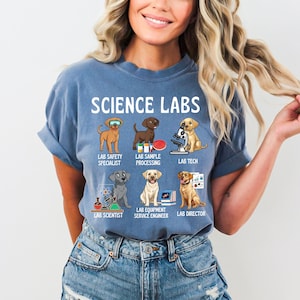 Chemise scientifique amusante de laboratoire Comfort Colors®, t-shirt mignon pour chien labrador pour professeur de sciences, mamans chien, humour amateur de laboratoire, chemise MSL, chemise de la semaine