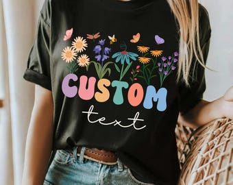 Camiseta personalizada con flores silvestres, camiseta personalizada, camiseta personalizada, camiseta personalizada, camiseta familiar personalizada, crea tu propia camiseta, camiseta personalizada