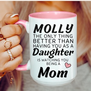 Gift for Daughter from Mom, The only Thing Better Than Being Your Mother Mug,Daughter Mothers Day Gift, Daughter New Baby, New Mom Gift