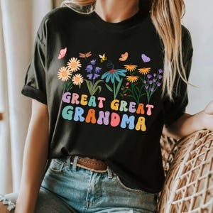 Great Great Grandma Shirt, Great Great Grandma Wildflowers Shirt, Great Great Grandma T-Shirt, Gift For Great Great Grandma Gifts