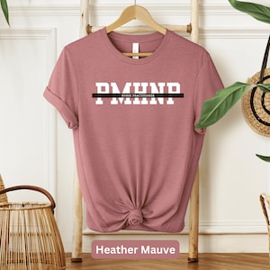 PMHNP Nurse Practitioner Shirt: Psychiatric Nurse Practitioner Gift, Mental Health NP, Psych NP, Clinical Nurse Gift, Psychiatric Nurse Gift