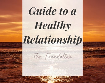 Guide to a Healthy Relationship