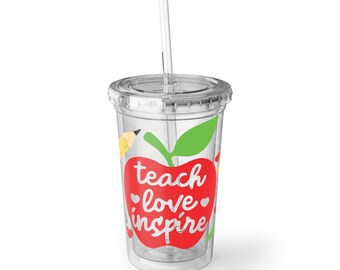 Teach, Love, Inspire - Acrylic Cup