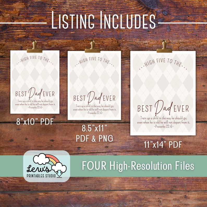 May include: Printable Father's Day card with a grey and white geometric pattern. The card says "High Five to the... Best Dad Ever" and includes a Bible verse from Proverbs 22:6. The card is available in four sizes: 8x10 inches, 8.5x11 inches, and 11x14 inches.