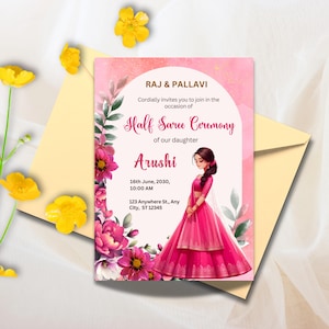 May include: A pink and white invitation card with floral designs. The text reads "RAJ & PALLAVI Cordially invites you to join in the occasion of Half Saree Ceremony of our daughter Arushi 16th June, 2030, 10:00 AM 123 Anywhere St., Any City, ST 12345".