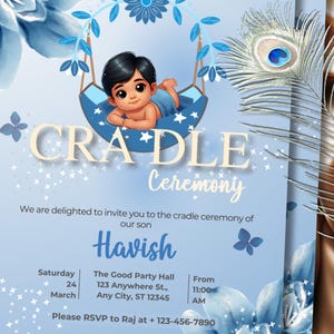May include: A blue and white baby shower invitation with a cartoon illustration of a baby boy in a cradle. The text reads "CRADLE Ceremony" and "We are delighted to invite you to the cradle ceremony of our son Havish". The invitation includes the date, time, and location of the event. Please RSVP to Raj at + 123-456-7890.