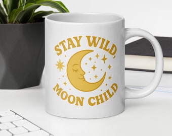 Bleib Wild Mondkind Tasse - Boho Himmlische Kaffeetasse, Astrologie Geschenk für Sie, Mondphase spirituelle Tasse, Hippie kosmisches Sternendesign