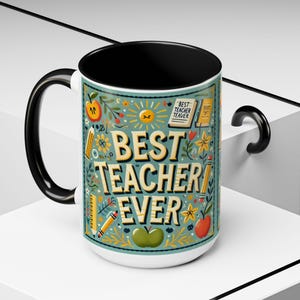Mug, Best Teacher Ever, Coffee Cup, Teacher Gift, Teacher Appreciation, Thank You Teacher, Teacher Mug, End of School Year, Teacher