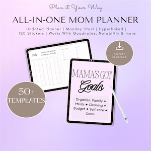 May include: Digital mom planner on a tablet with the text "MAMA'S GOT Goals". Features include an undated planner, Monday start, and 120 stickers. Includes templates for family, meals, cleaning, budget, and self-care. The image also includes the text "Instant Download".