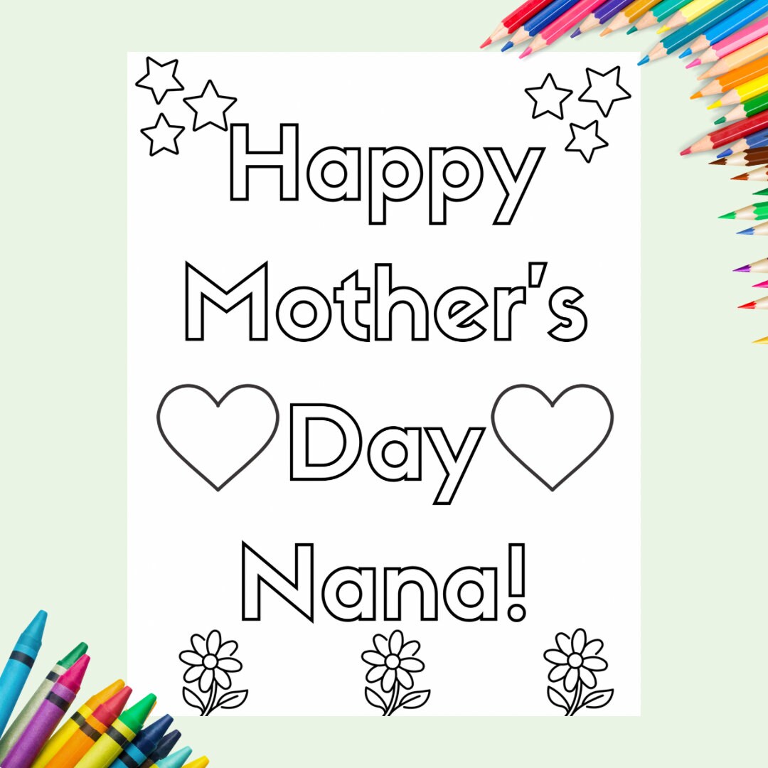 Mother's Day Coloring Sheet for Nana Happy Mother's Day Nana Spring ...