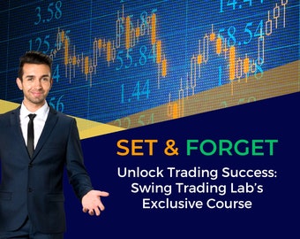 Unlock Trading Success: Swing Trading Lab’s Exclusive Course, Forex Trading Course