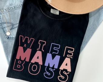 Comfort Colors Wife Mama Boss T-shirt: Funny Mom Tee