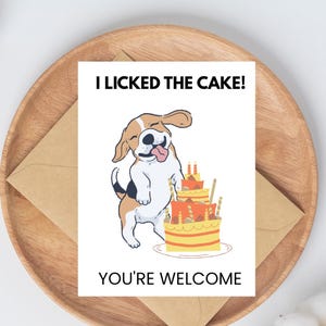 Funny Dog Birthday Card - DIGITAL Download - Printable Card -Bday Printable Card - Instant Download Card, I Licked the Cake, You're Welcome!