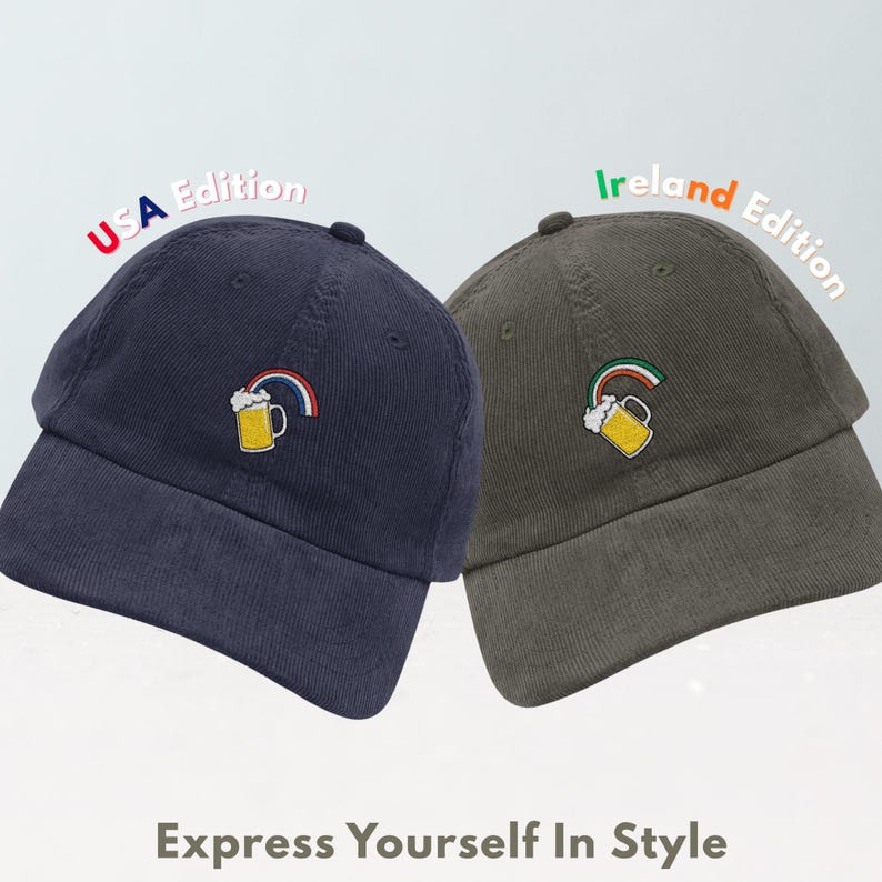 May include: Two corduroy baseball caps, one navy blue and one olive green, each embroidered with a beer mug and rainbow design. The navy cap has "USA Edition" text, and the green cap has "Ireland Edition" text. The phrase "Express Yourself In Style" is at the bottom.