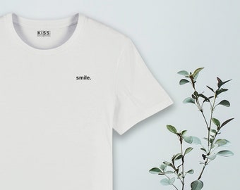 Weißes Unisex T-Shirt - Bio Baumwolle - smile. – Keep it a simple shirt - no. 2 - für Sie und Ihn