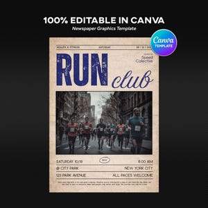 May include: A vintage-style newspaper graphic template for a "Run Club" event. The design features a blue "RUN club" headline, a photo of runners, and event details including the date, time, location, and distance. The text "100% EDITABLE IN CANVA" is at the top.