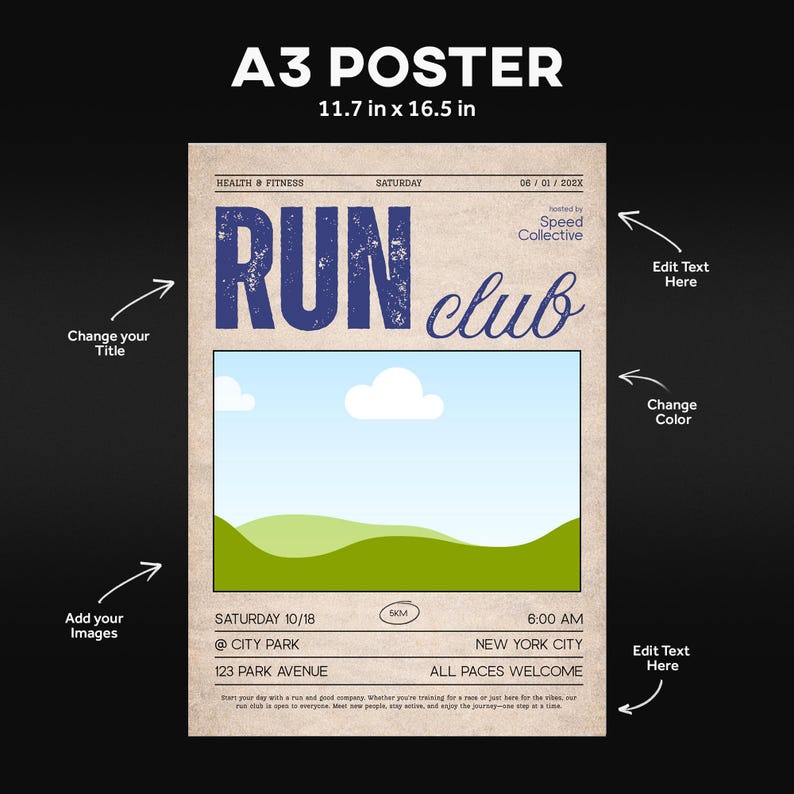 May include: A3 poster with the text "RUN club" in blue, featuring a landscape image and event details: Saturday 10/18, 6:00 AM, @ City Park, New York City, 123 Park Avenue. Poster size is 11.7 x 16.5 inches.