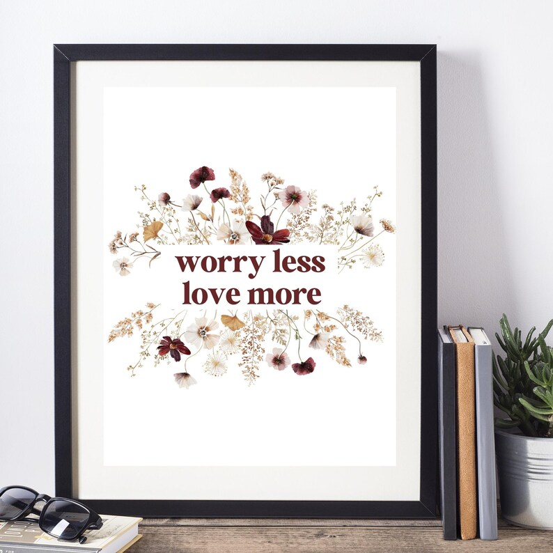 Mental Health Inspirational Wall Art, Worry Less Love More Wall Poster ...