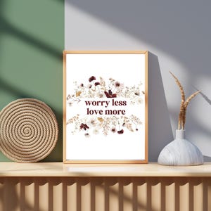 Mental Health Inspirational Wall Art, Worry Less Love More Wall Poster ...