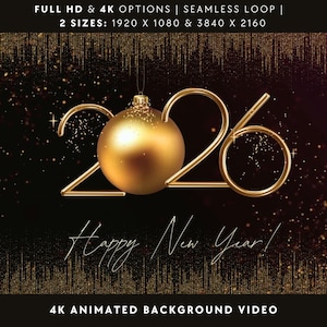 May include: A gold-colored Christmas ornament is suspended in front of the gold-colored numbers "2026". The words "Happy New Year!" are written in cursive below. The background is black with gold glitter. The text at the top says "FULL HD & 4K OPTIONS | SEAMLESS LOOP | 2 SIZES: 1920 X 1080 & 3840 X 2160".