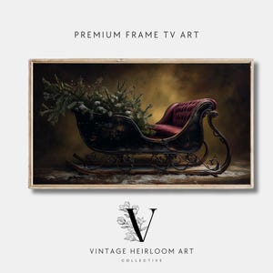 May include: A digital art print of a vintage sleigh filled with evergreen branches and a red velvet seat. The sleigh is black with ornate metalwork. The print is framed and includes the text "PREMIUM FRAME TV ART" and "VINTAGE HEIRLOOM ART COLLECTIVE."