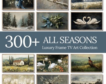 Frame TV Art Set 300+ All Seasons Luxury Collection, Vintage Landscapes, Florals & Wildlife, Winter Samsung Frame TV Digital Download