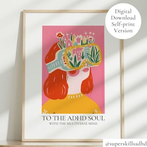 May include: A digital printable art print featuring a colorful illustration of a person wearing a pair of goggles with a cityscape and flowers growing inside. The text "TO THE ADHD SOUL WITH THE MULTIVERSE MIND" is below the illustration. The text "@superskillsadhd" is at the bottom of the print.