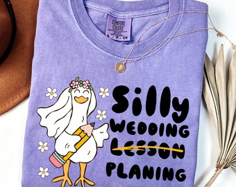 Engaged Teacher Bride Shirt Teacher Wedding Planning Shirt Bridal Shower Teacher Bride Teacher Wedding Teacher Engagement Gift Silly Goose