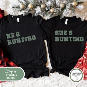Couples Christmas PJ Shirt He&#39;s Hunting Sweatshirt Wife Hunting Season Shirt Hunting Lover Gift Deer Hunters Shirt Hunting Wife Sweatshirts