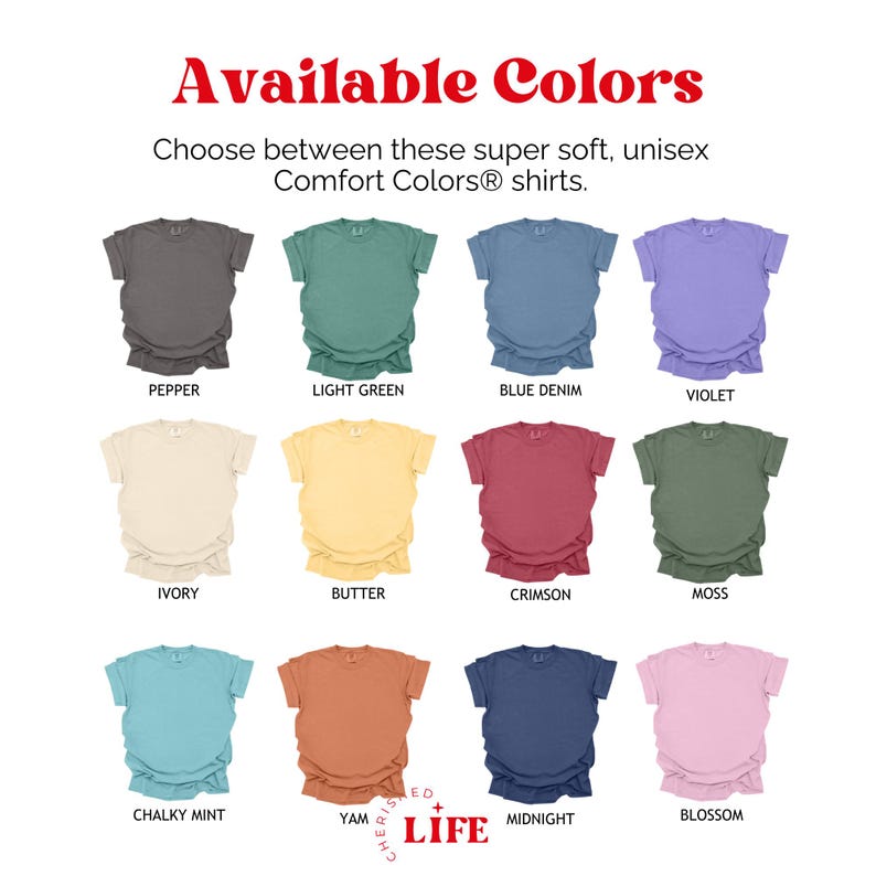 Op de afbeelding: Afbeelding met Comfort Colors&reg; shirts in diverse kleuren: peper, lichtgroen, spijkerblauw, violet, ivoor, boter, karmozijn, mos, krijt mint, oranje, middernacht en bloesem. Tekst: "Beschikbare kleuren."